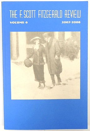 The F. Scott Fitzgerald Review, Volume 6, 2007-2008