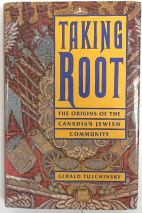 Taking Root: The Origins of the Canadian Jewish Community