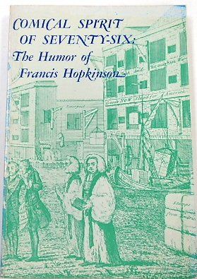 Comical Spirit of Seventy-Six: The Humor of Francis Hopkinson
