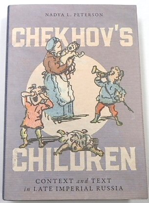 Chekhov's Children: Context and Text in Late Imperial Russia