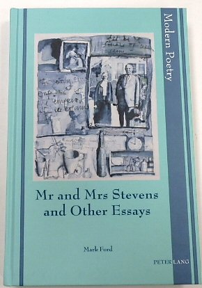 Mr and Mrs Stevens and Other Essays (Modern Poetry, 4)