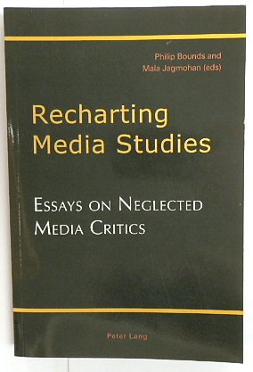 Recharting Media Studies: Essays on Neglected Media Critics