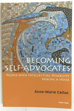 Becoming Self-Advocates: People with intellectual Disability Seeking a Voice