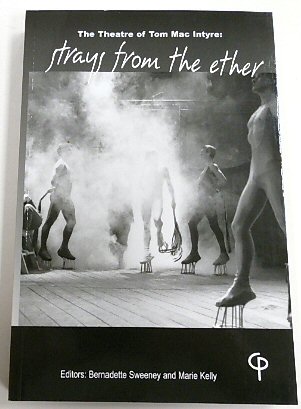 The Theatre of Tom Mac Intyre: 