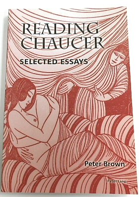 Reading Chaucer: Selected Essays
