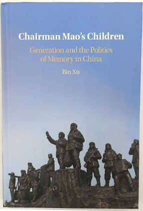 Chariman Mao's Children: Generation and the Politics of Memory in China