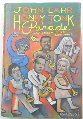 Honky Tonk Parade: New Yorker Profiles of Show People