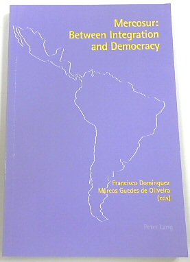 Mercosur: Between Integration and Democracy