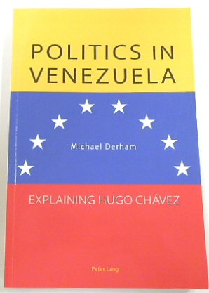 Politics in Venezuela: Explaining Hugo CHAVEZ