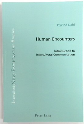Human Encounters: Introduction to Intercultural Communication