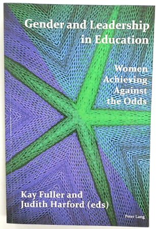 Gender and Leadership in Education: Women Achieving Against the Odds