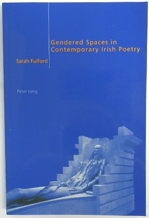 Gendered Spaces in Contemporary Irish Poetry