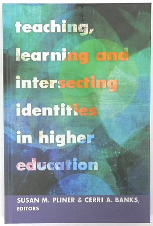 Teaching, Learning and Intersecting Identities in Higher Education