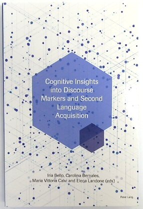 Cognitive Insights Into Discourse Markers and Second Language Acquisition