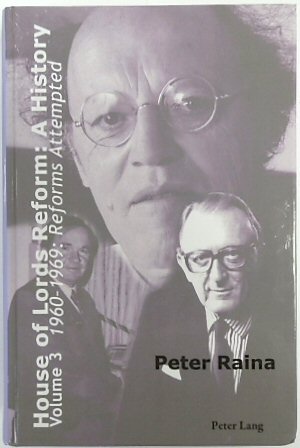 House of Lords Reform: A History - Volume 3. 1960-1969: Reforms Attempted