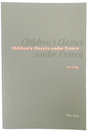 Childrens Classics under Franco: Censorship of the 