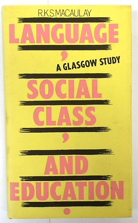 Language, Social Class, and Education: A Glasgow Study