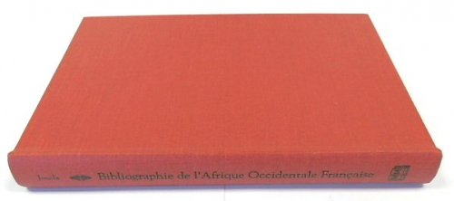Bibliographie De L'Afrique Occidentale Francaise