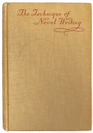 The Technique of Novel Writing: A Practical Guide for New Authors