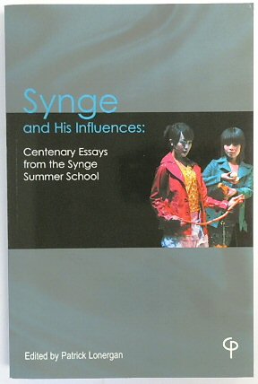 Synge and His Influences: Centenary Essays from the Synge Summer School