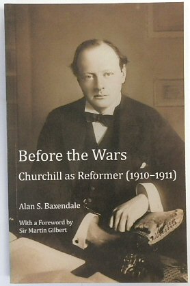 Before the Wars: Churchill as Reformer (1910-1911)