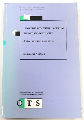 Language Acquisition, Metrical Theory, and Optimality: A Study of Dutch Word Stress