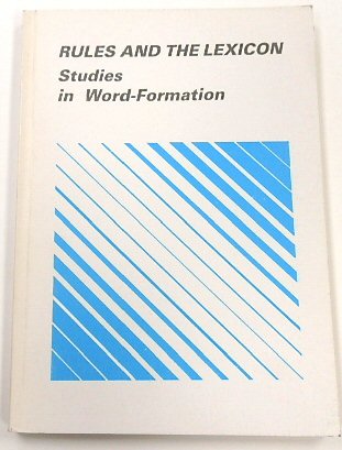 Rules and the Lexicon: Studies in Word-Formation