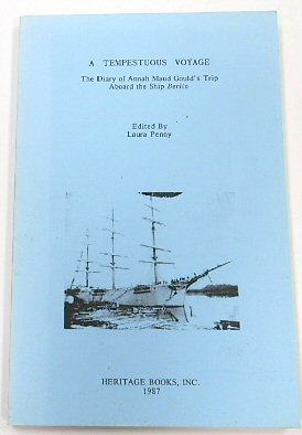 A Tempestuous Voyage: The Diary of Annah Maud Gould's Trip Aboard the Ship Berlin