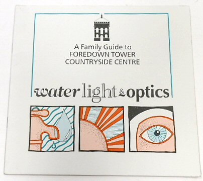 A Family Guide to Foredown Tower Countryside Centre: Water, Light and Optics