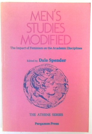 Men's Studies Modified: The Impact of Feminism on the Academic Disciplines