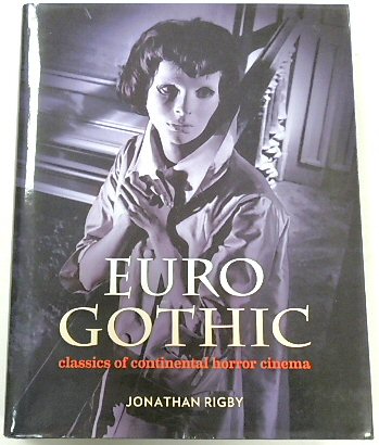 Euro Gothic: Classics of Continental Horror Cinema