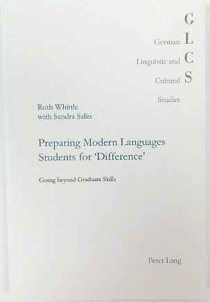 Preparing Modern Languages Students for 'Difference': Going beyond Graduate Skills (German Linguistic and Cultural Studies, Volume 29)
