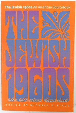 The Jewish 1960s: An American Sourcebook