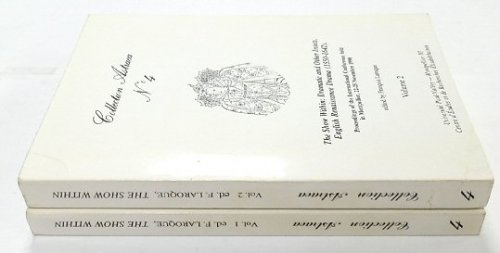 Collection Astraea No. 4: The Show Within: Dramatic and Other Insets. English Renaissance Drama (1550-1642). Proceedings of The International Conference Held in Montpellier, 22-25 Novembre 1990. Volumes 1&2