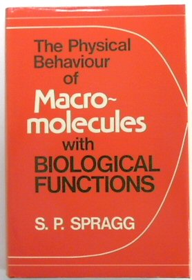 The Physical Behaviour of Macro-Molecules with Biological Functions