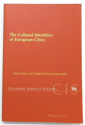 The Cultural Identities of European Cities (Cultural Identity Studies, 16)