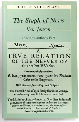The Staple of News (The Revels Plays)
