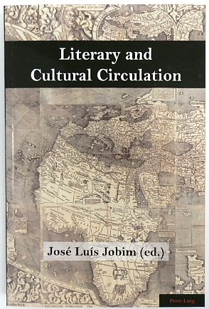Literary and Cultural Circulation (Brazilian Studies, Volume 1)