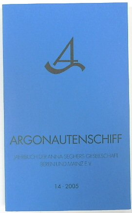 Argonautenschiff. Jahrbuch der Anna-Seghers-Gesellschaft Berlin und Mainz e.V. - 14 / 2005, mit CD: Hans Werner Henze, Sinfonia Nr. 9