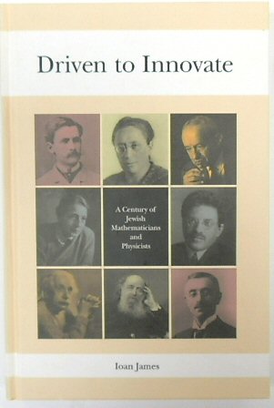 Driven to Innovate: A Century of Jewish Mathematicians and Physicists