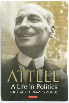 Attlee: A Life in Politics