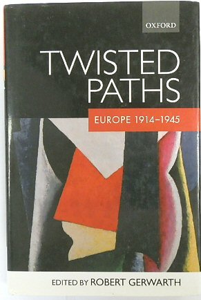Twisted Paths: Europe 1914-1945