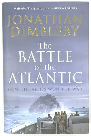 The Battle of the Atlantic: How the Allies Won the War