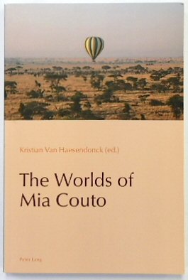 The Worlds of Mia Couto (Reconfiguring Identities in the Portuguese-speaking World, Volume 15)