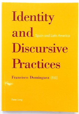 Identity and Discursive Practices: Spain and Latin America