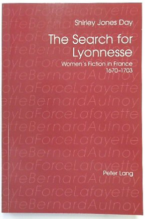 The Search for Lyonnesse: Women's Fiction in France 1670-1703