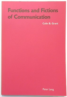 Functions and Fictions of Communication