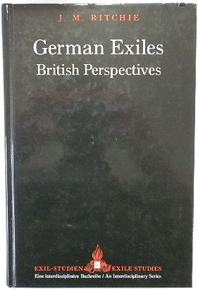 German Exiles: British Perspectives (Exile Studies, Volume 6)