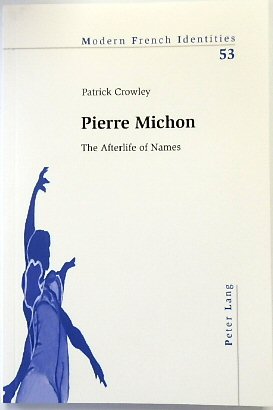 Pierre Michon: The Afterlife of Names (Modern French Identities, Volume 53)