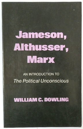 Jameson, Althusser, Marx: An Introduction to the Political Unconscious